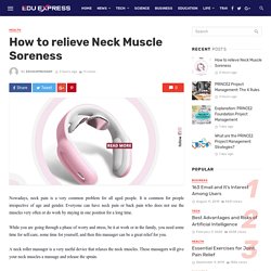 How to relieve Neck Muscle Soreness