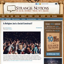 Is Religion Just a Social Construct? : Strange Notions
