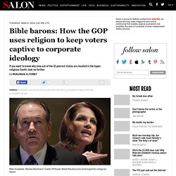 Bible barons: How the GOP uses religion to keep voters captive to corporate ideology