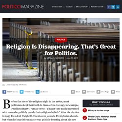 Religion Is Disappearing. That’s Great for Politics. - Michael Shermer