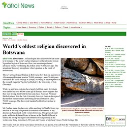 News - World's oldest religion discovered in Botswana