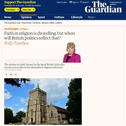 Faith in religion is dwindling, but when will British politics reflect that?