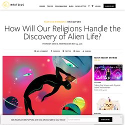 How Will Our Religions Handle the Discovery of Alien Life?