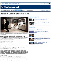 Rellen in Londen breiden zich uit - Buitenland