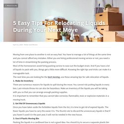 5 Easy Tips For Relocating Liquids During Your Next Move - Packer and Movers