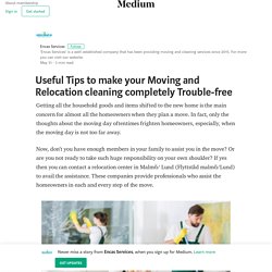 Useful Tips to make your Moving and Relocation cleaning completely Trouble-free