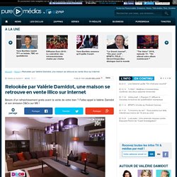 Relookée par Valérie Damidot, une maison se retrouve en vente illico sur internet