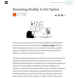 Remaining Healthy Is Not Option - jack tin - Medium