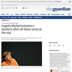 Angela Merkel remains a mystery after all these years at the top