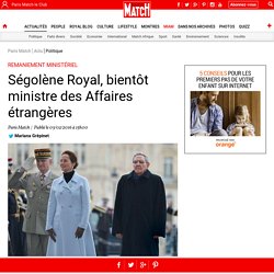 Remaniement ministériel - Ségolène Royal, bientôt ministre des Affaires étrangères