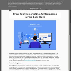 Grow Your Remarketing Ad Campaigns In Five Easy Ways