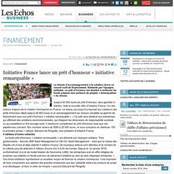 Initiative France lance un prêt d’honneur « initiative remarquable »