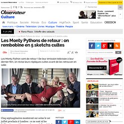 Les Monty Pythons de retour : on rembobine en 5 sketchs cultes