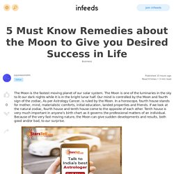 5 Must Know Remedies about the Moon to Give you Desired Success in Life
