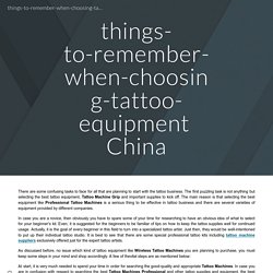 Things To Remember When Choosing Tattoo Equipment