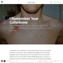 I Remember Your Collarbone — Human Parts
