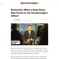 Remember When a Dead Intern Was Found in Joe Scarborough's Office?