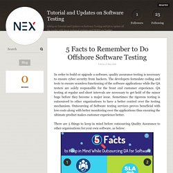 5 Key Facts to Remember Offshore Software Testing