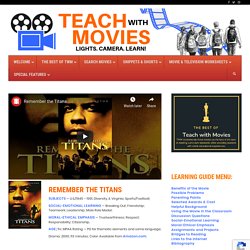 REMEMBER THE TITANS – TEACH WITH MOVIES