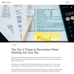 The Top 3 Things to Remember When Working Out Your Tax: gratesbb