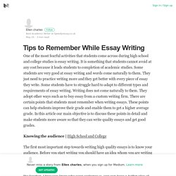 Tips to Remember While Essay Writing – Ellen charles – Medium