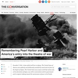 Remembering Pearl Harbor and America's entry into the theatre of war