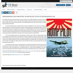 REMEMBERING THE FORGOTTEN “HUMP PILOTS” OF WW II THIS MEMORIAL DAY