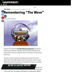 Remembering "The Wave"