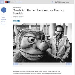 Fresh Air Remembers Author Maurice Sendak