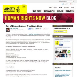 Day of Remembrance: Troy Davis Lives