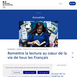 Remettre la lecture au cœur de la vie de tous les Français