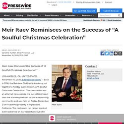 Meir Itaev Reminisces on the Success of “A Soulful Christmas Celebration”