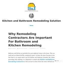 Important Tips For Bathroom and Kitchen Remodeling
