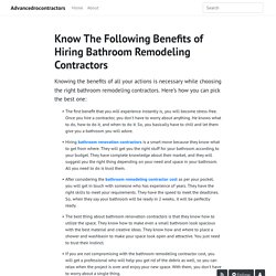 Know The Following Benefits of Hiring Bathroom Remodeling Contractors - Advancedrocontractors