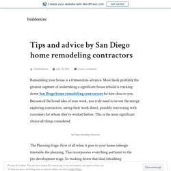 Tips and advice by San Diego home remodeling contractors – buildeminc