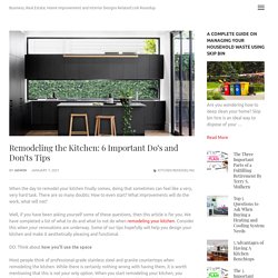Remodeling the Kitchen: 6 Important Do's and Don'ts Tips