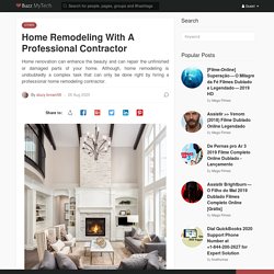 Home Remodeling With A Professional Contractor