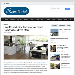 How Remodelling Can Improve Essex Home Values Even More