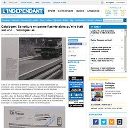 Catalogne: Sa voiture en panne flashée alors qu'elle était sur une... remorqueuse