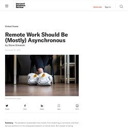 Remote Work Should Be (Mostly) Asynchronous