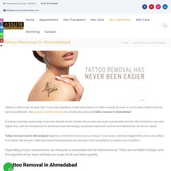 Tattoo Removal in Ahmedabad : Assure Cosmetic Studio