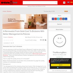 A Removalist From Gold Cost To Brisbane With Better Management & Policies Article