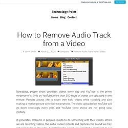 How to Remove Audio Track from a Video – Technology Point