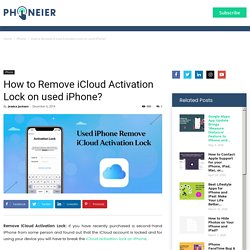 How to Remove iCloud Activation Lock on used iPhone?