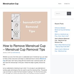 How to Remove Menstrual Cup - Menstrual Cup Removal Tips