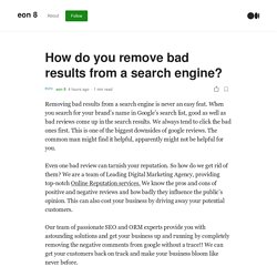 How do you remove bad results from a search engine?