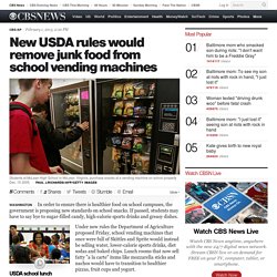 New USDA rules would remove junk food from school vending machines