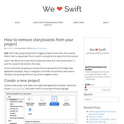 How to remove storyboards from your project - We ❤ Swift