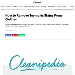 How to Remove Turmeric Stains from Clothes