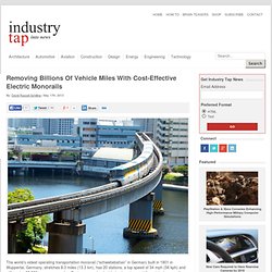 Removing Billions Of Vehicle Miles With Cost-Effective Electric Monorails